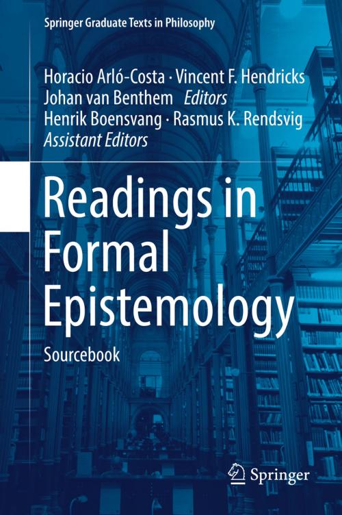 Cover of the book Readings in Formal Epistemology by Henrik Boensvang, Rasmus K. Rendsvig, Springer International Publishing
