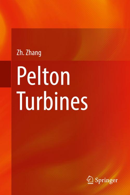 Cover of the book Pelton Turbines by Zhengji Zhang, Springer International Publishing