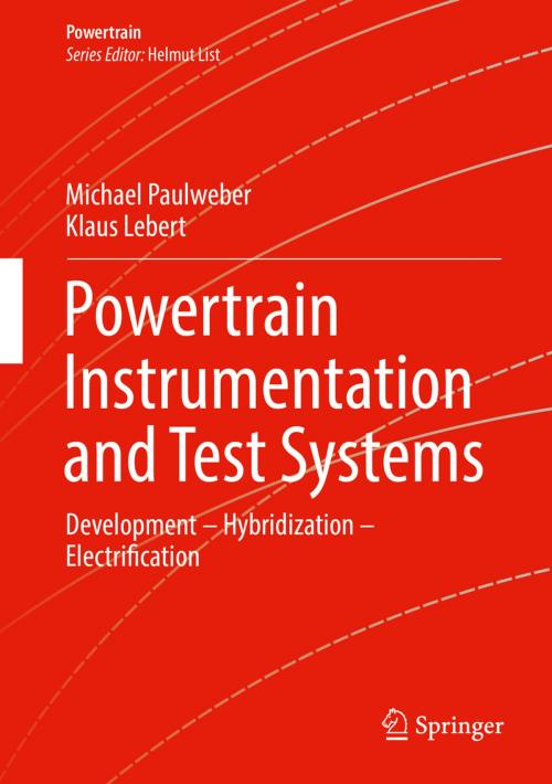 Cover of the book Powertrain Instrumentation and Test Systems by Michael Paulweber, Klaus Lebert, Springer International Publishing