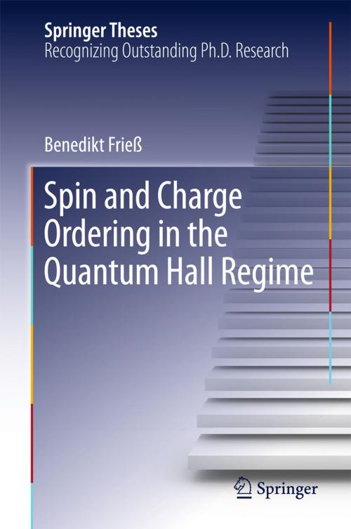 Cover of the book Spin and Charge Ordering in the Quantum Hall Regime by Benedikt Frieß, Springer International Publishing