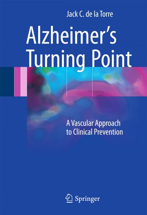 Cover of the book Alzheimer’s Turning Point by Jack C. de la Torre, Springer International Publishing