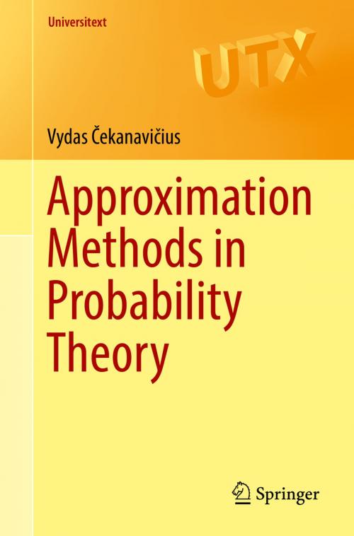 Cover of the book Approximation Methods in Probability Theory by Vydas Čekanavičius, Springer International Publishing