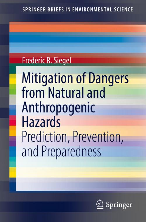 Cover of the book Mitigation of Dangers from Natural and Anthropogenic Hazards by Frederic R. Siegel, Springer International Publishing
