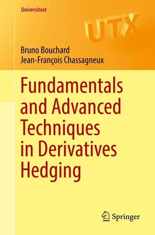 Cover of the book Fundamentals and Advanced Techniques in Derivatives Hedging by Bruno Bouchard, Jean-François Chassagneux, Springer International Publishing