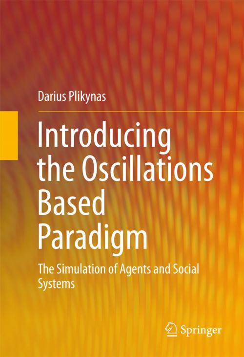 Cover of the book Introducing the Oscillations Based Paradigm by Darius Plikynas, Springer International Publishing
