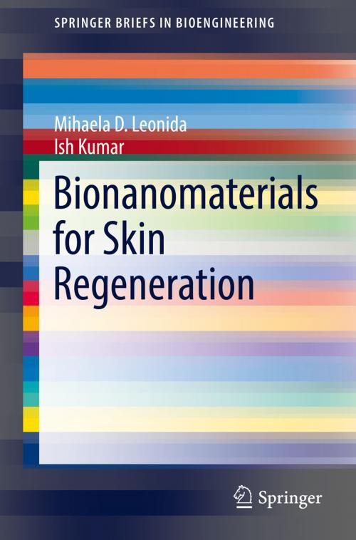 Cover of the book Bionanomaterials for Skin Regeneration by Mihaela D. Leonida, Ish Kumar, Springer International Publishing