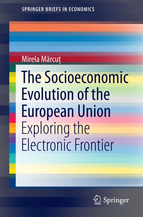 Cover of the book The Socioeconomic Evolution of the European Union by Mirela Mărcuț, Springer International Publishing