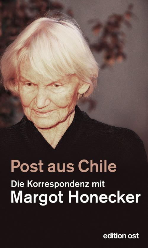 Cover of the book Post aus Chile by Frank Schumann, Margot Honecker, edition ost