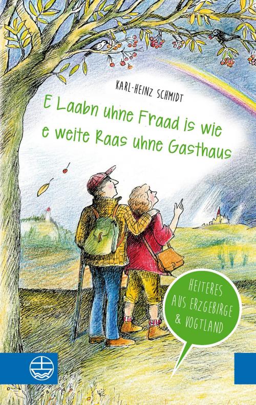 Cover of the book „E Laabn uhne Fraad is wie e weite Raas uhne Gasthaus“ by Karl-Heinz Schmidt, Evangelische Verlagsanstalt
