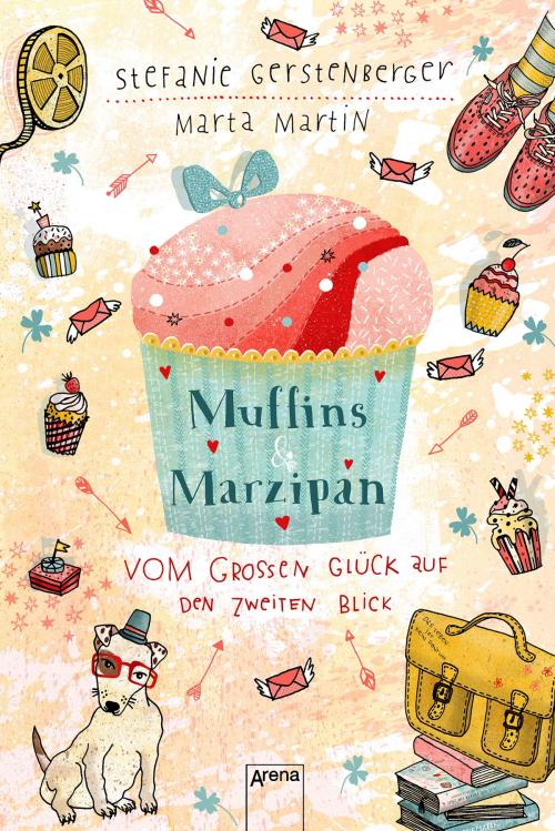 Cover of the book Muffins und Marzipan. Vom großen Glück auf den zweiten Blick by Marta Martin, Stefanie Gerstenberger, Arena Verlag