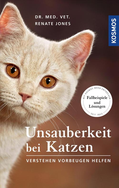 Cover of the book Unsauberkeit bei Katzen by Dr. med. vet. Renate Jones, Franckh-Kosmos Verlags-GmbH & Co. KG