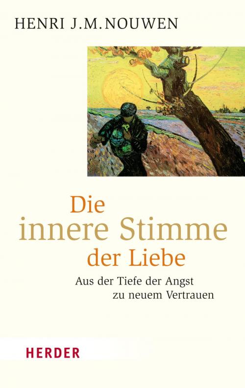 Cover of the book Die innere Stimme der Liebe by Henri J. M. Nouwen, Verlag Herder