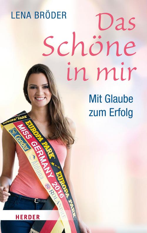 Cover of the book Das Schöne in mir by Lena Bröder, Simon Biallowons, Verlag Herder