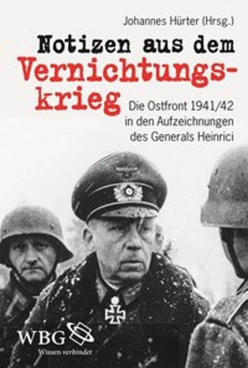 Cover of the book Notizen aus dem Vernichtungskrieg by , wbg Academic
