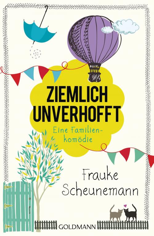 Cover of the book Ziemlich unverhofft by Frauke Scheunemann, Goldmann Verlag