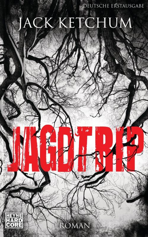 Cover of the book Jagdtrip by Jack Ketchum, Marcus Jensen, Heyne Verlag
