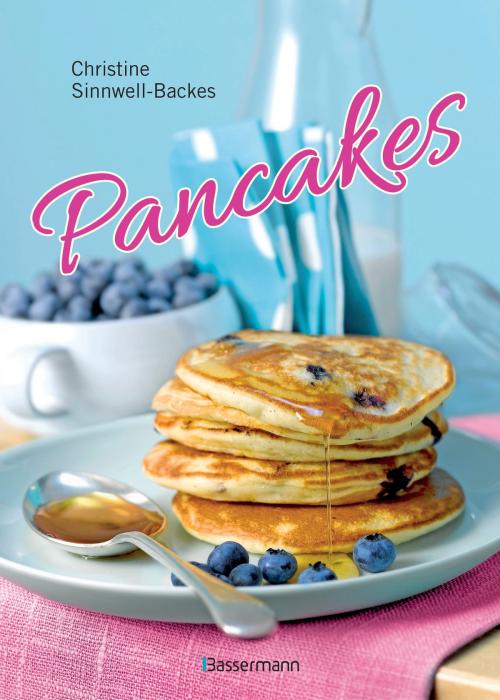 Cover of the book Pancakes (mit Links zu Filmanleitungen) by Christine Sinnwell-Backes, Bassermann Verlag