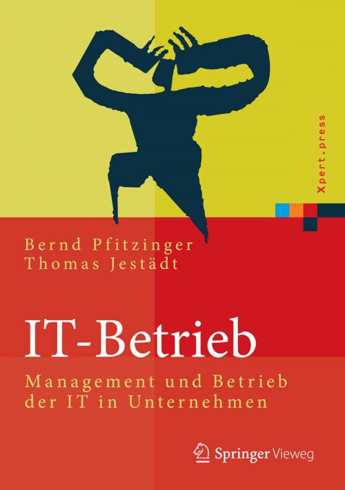 Cover of the book IT-Betrieb by Bernd Pfitzinger, Thomas Jestädt, Springer Berlin Heidelberg