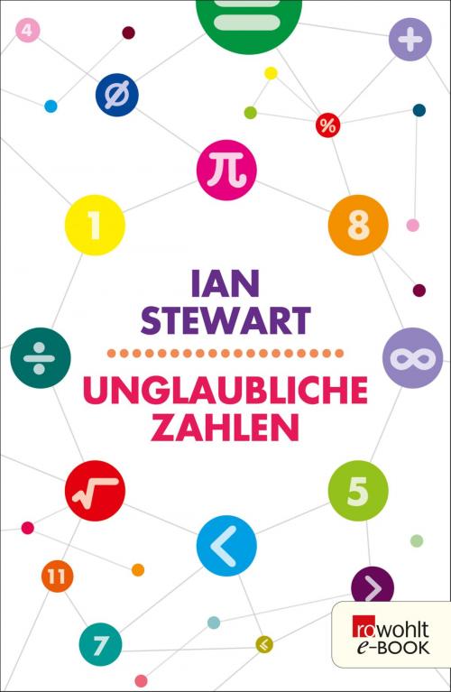 Cover of the book Unglaubliche Zahlen by Ian Stewart, Rowohlt E-Book