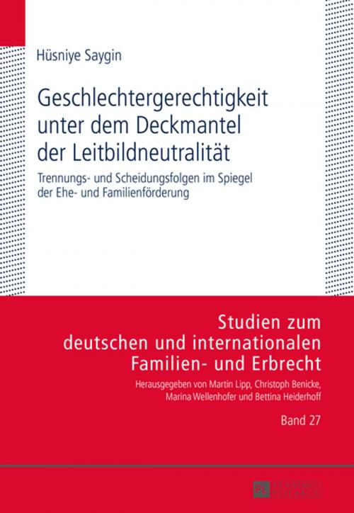Cover of the book Geschlechtergerechtigkeit unter dem Deckmantel der Leitbildneutralitaet by Hüsniye Saygin, Peter Lang
