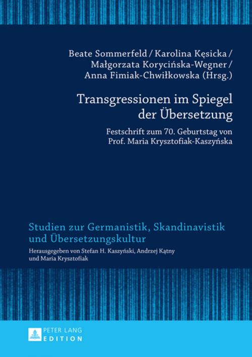 Cover of the book Transgressionen im Spiegel der Uebersetzung by , Peter Lang
