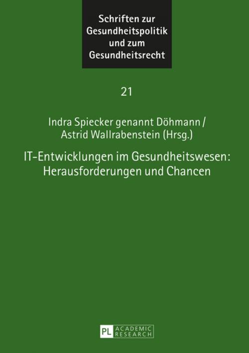 Cover of the book IT-Entwicklungen im Gesundheitswesen: Herausforderungen und Chancen by , Peter Lang