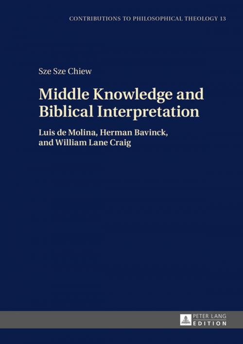 Cover of the book Middle Knowledge and Biblical Interpretation by Sze Sze Chiew, Peter Lang