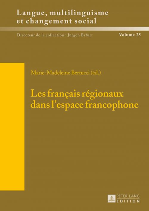 Cover of the book Les français régionaux dans lespace francophone by , Peter Lang