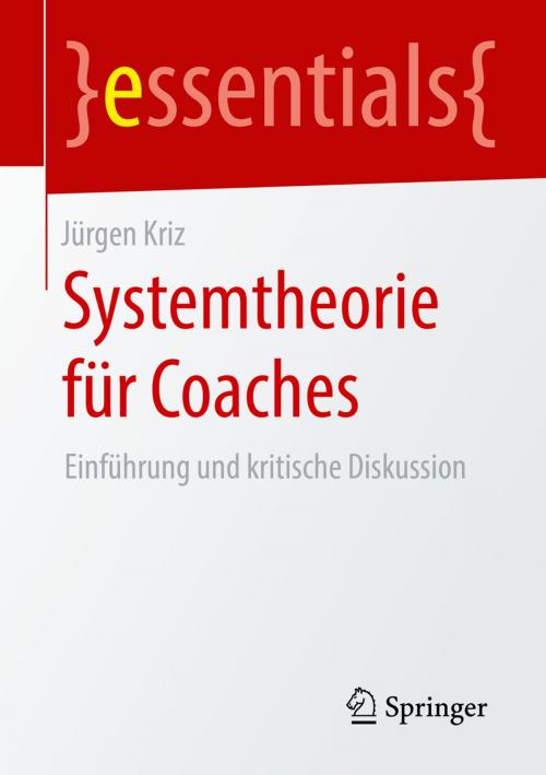 Cover of the book Systemtheorie für Coaches by Jürgen Kriz, Springer Fachmedien Wiesbaden