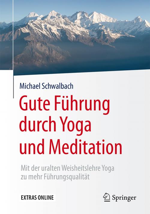 Cover of the book Gute Führung durch Yoga und Meditation by Michael Schwalbach, Springer Berlin Heidelberg