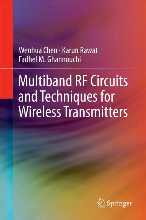 Cover of the book Multiband RF Circuits and Techniques for Wireless Transmitters by Wenhua Chen, Karun Rawat, Fadhel M. Ghannouchi, Springer Berlin Heidelberg