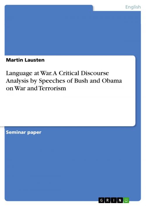 Cover of the book Language at War. A Critical Discourse Analysis by Speeches of Bush and Obama on War and Terrorism by Martin Lausten, GRIN Publishing