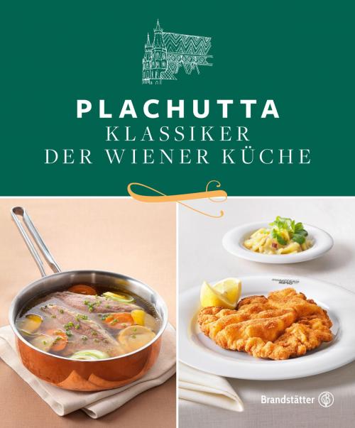 Cover of the book Plachutta by Ewald Plachutta, Mario Plachutta, Christian Brandstätter Verlag