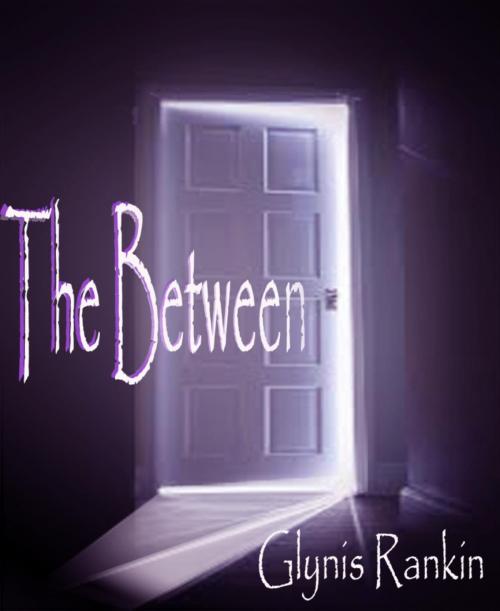 Cover of the book The Between by Glynis Rankin, BookRix