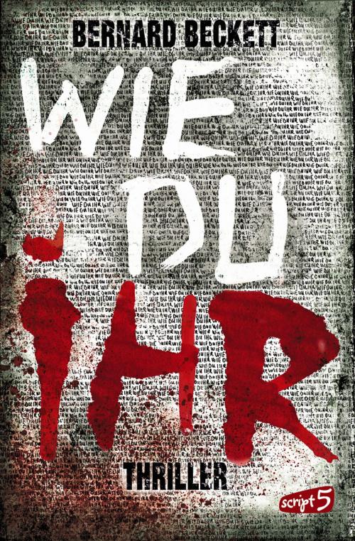 Cover of the book Wie du ihr by Bernard Beckett, script5