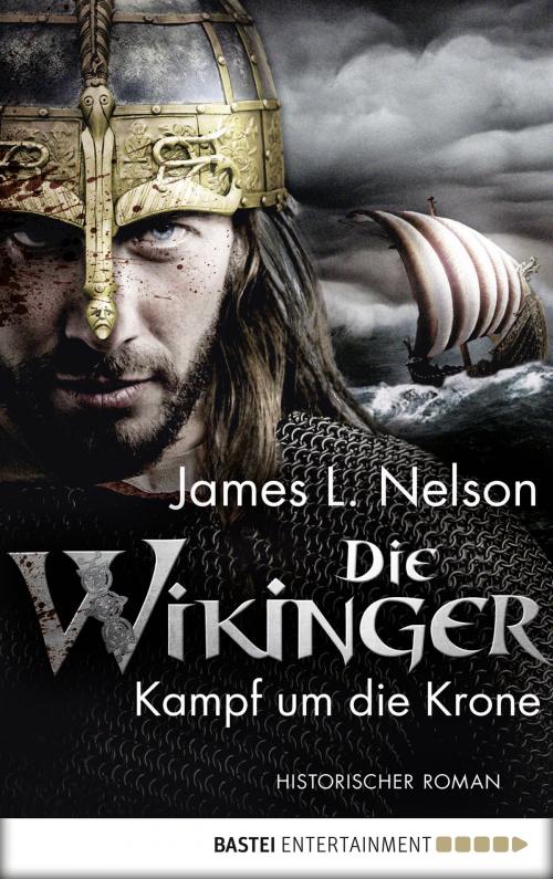 Cover of the book Die Wikinger - Kampf um die Krone by James L. Nelson, Bastei Entertainment