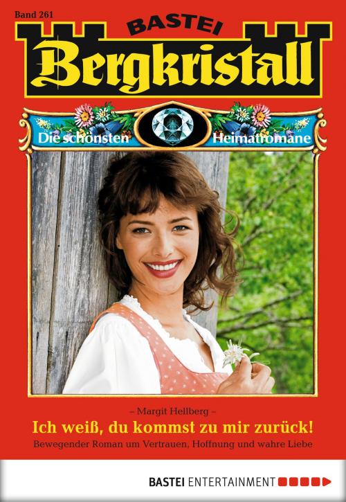 Cover of the book Bergkristall - Folge 261 by Margit Hellberg, Bastei Entertainment