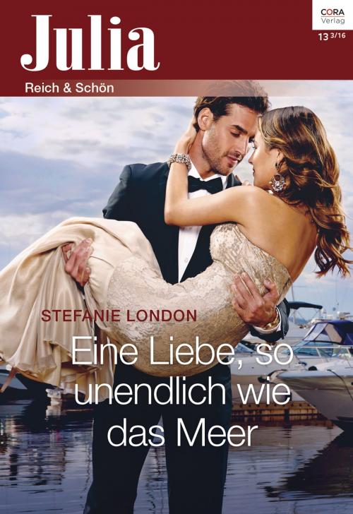 Cover of the book Eine Liebe, so unendlich wie das Meer by Stefanie London, CORA Verlag
