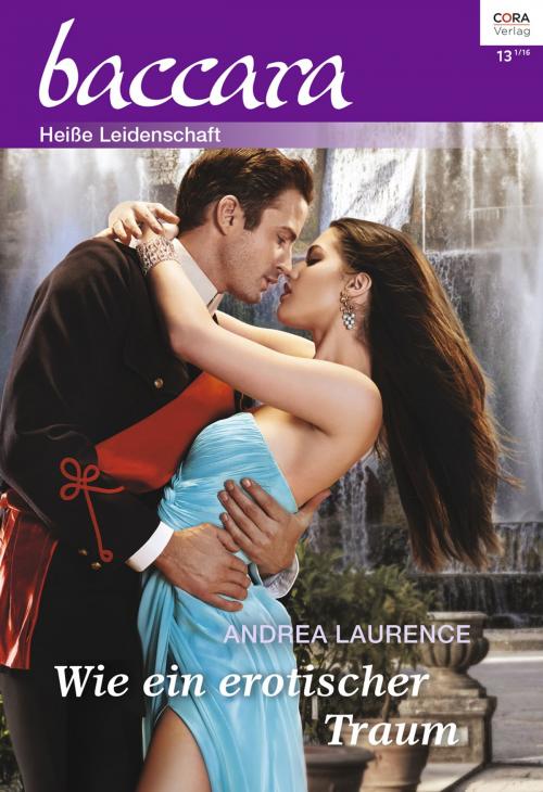 Cover of the book Wie ein erotischer Traum by Andrea Laurence, CORA Verlag