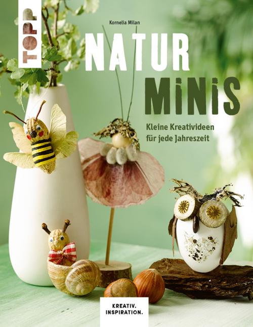 Cover of the book Naturminis by Kornelia Milan, TOPP