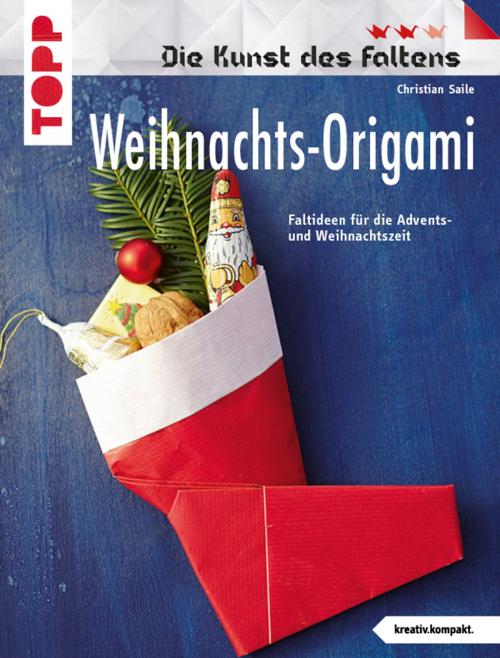 Cover of the book Weihnachts-Origami by Christian Saile, TOPP