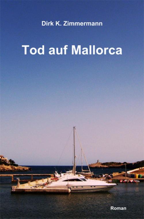 Cover of the book Tod auf Mallorca by Dirk K. Zimmermann, epubli