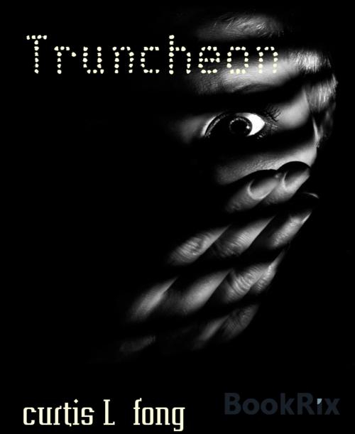 Cover of the book Truncheon by curtis L fong, BookRix