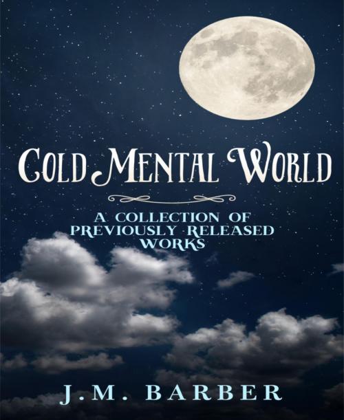 Cover of the book Cold Mental World by J.M. Barber, BookRix
