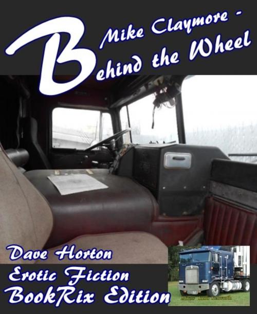 Cover of the book Mike Claymore - Behind the Wheel by Dave Horton, BookRix