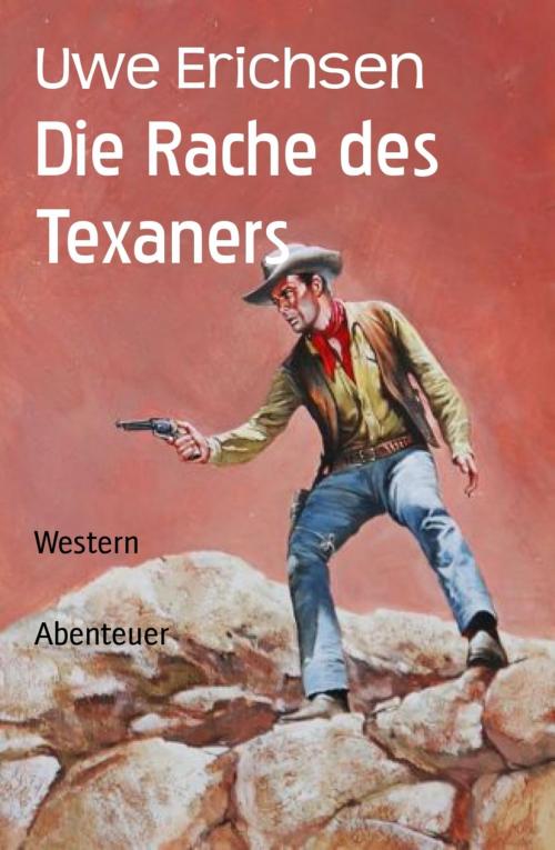 Cover of the book Die Rache des Texaners by Uwe Erichsen, BookRix