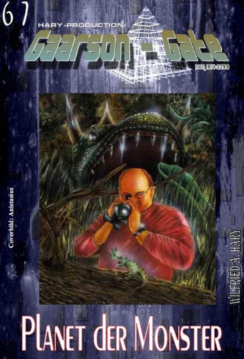 Cover of the book GAARSON-GATE 067: Planet der Monster by Wilfried A. Hary, BookRix