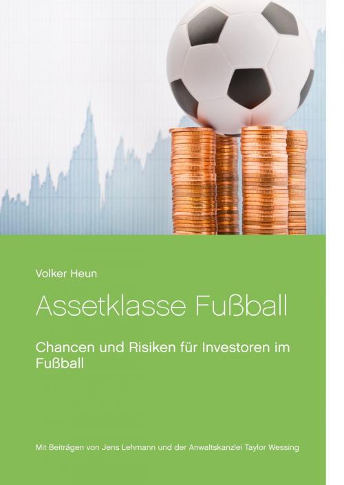 Cover of the book Assetklasse Fußball by Christoph Eydt, Volker Heun, Books on Demand