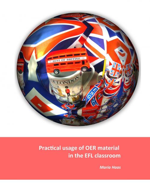 Cover of the book Practical usage of OER material in the EFL classroom by Maria Haas, Books on Demand