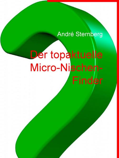 Cover of the book Der Micro-Nischen Führer by André Sternberg, Books on Demand